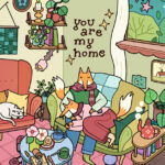 Illustration of two foxes sitting on a couch, text reads: You are my home.